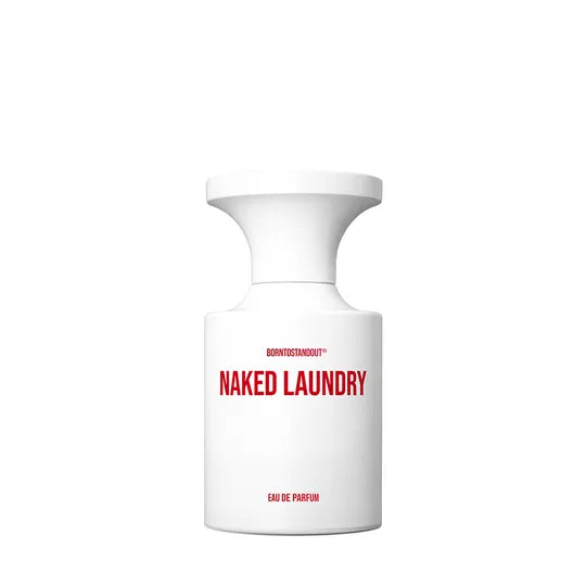 BORNTOSTANDOUT - NAKED LAUNDRY